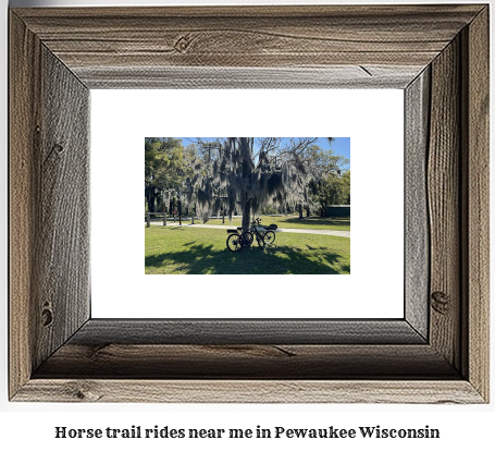 horse trail rides near me in Pewaukee, Wisconsin